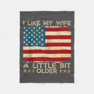 I Like My Wife A Little Bit Older Funny Saying Wom Fleece Blanket