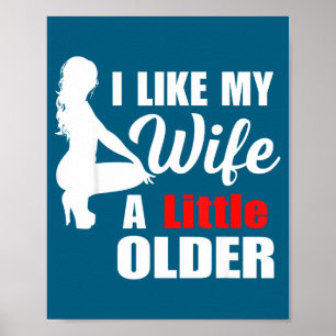 I Like My Wife Retro A Little Older Sarcastic Suse Poster