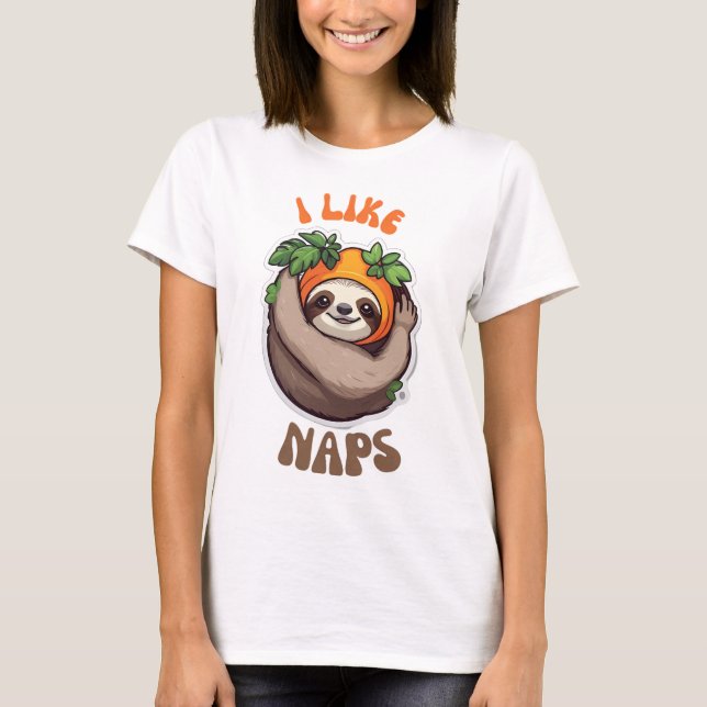 I like naps sloth T-Shirt (Front)