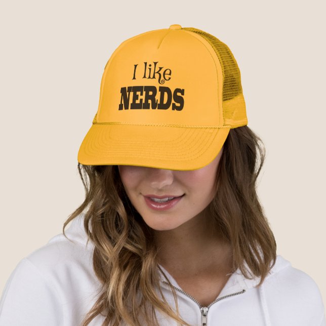 I LIKE NERDS! It takes one to know one. Trucker Hat (In Situ)