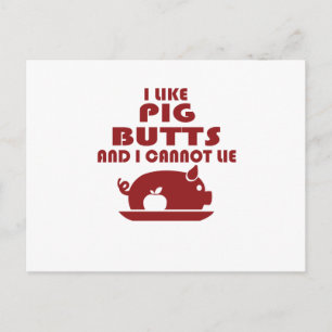 i like pig butts and i cannot lie, big butts postcard