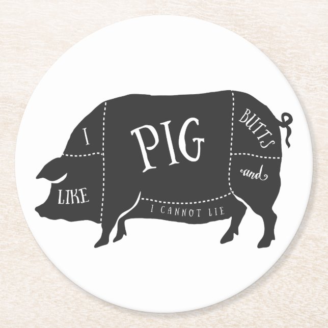 I Like Pig Butts and I Cannot Lie Round Paper Coaster (Front)