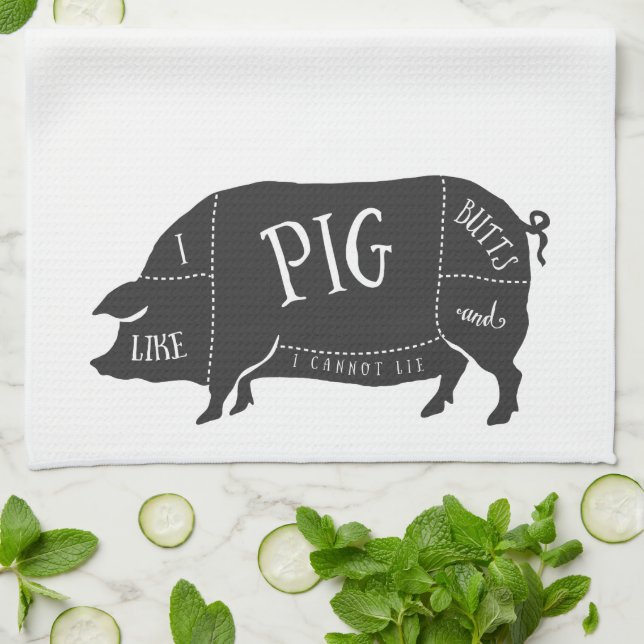 I Like Pig Butts and I Cannot Lie Tea Towel (Folded)