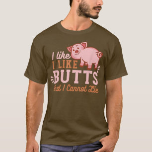 I Like Pig Butts Grilling Grill Master Butcher 292 T-Shirt