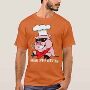 I Like Pig Butts T-Shirt