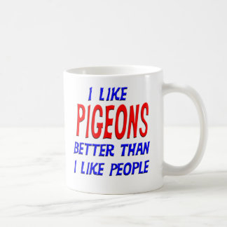 I Like Pigeons Better Than I Like People Mug