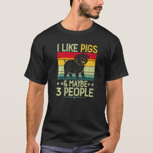I like Pigs and maybe 3 People Harvest Farming Bar T-Shirt
