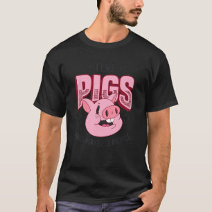 I Like Pigs And Maybe 3 People Pig Mum Farm Animal T-Shirt