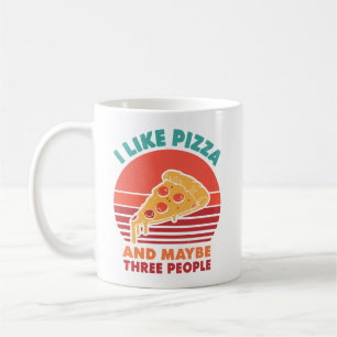i like pizza and maybe three people pizza mugs