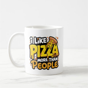 I Like Pizza More Than People Funny Pizza Coffee Mug