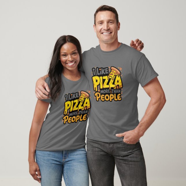 I Like Pizza More Than People Shirt | Funny Pizza  (Unisex)