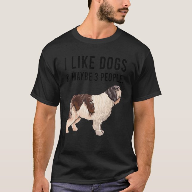 I Like Polish Lowland Sheepdog Dogs And Maybe 3 Pe T-Shirt (Front)