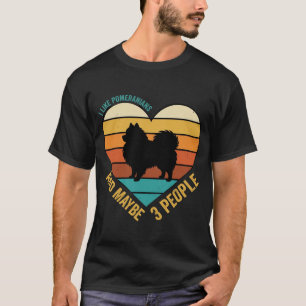 I Like Pomeranians and Maybe 3 People Retro T-Shirt