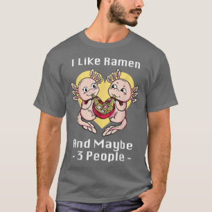I Like Ramen And Maybe 3 People Anime Japan Cat Ra T-Shirt