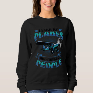 I Like RC Planes And Maybe 3 People RC Airplane Sweatshirt