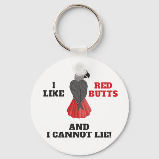I Like Red Butts and I Cannot Lie African Grey Par Key Ring