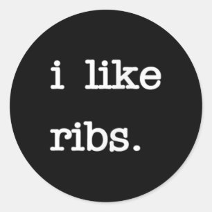 I Like Ribs _ Funny Bbq Rib Barbecue Lover  Classic Round Sticker