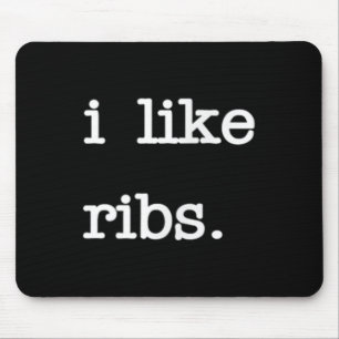 I Like Ribs _ Funny Bbq Rib Barbecue Lover  Mouse Pad