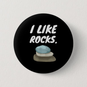 I Like Rocks - Funny Geologist Miner Rock Hounding 6 Cm Round Badge