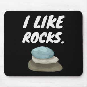 I Like Rocks - Funny Geologist Miner Rock Hounding Mouse Pad