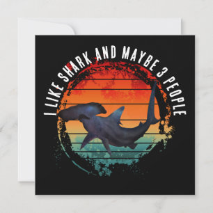 I LIKE SHARK AND MAYBE 3 PEOPLE INVITATION