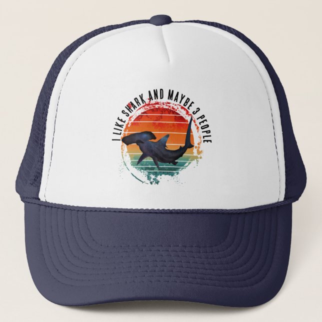 I LIKE SHARK AND MAYBE 3 PEOPLE TRUCKER HAT (Front)