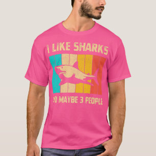 I Like Sharks And Maybe 3 People Marine Biology Vi T-Shirt