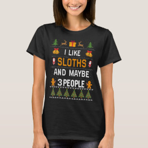 I Like Sloths And Maybe 3 People Cute Ugly Christm T-Shirt