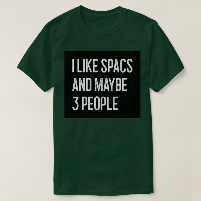 I Like SPACs and Maybe 3 People Funny SPACs 1 T-Shirt (Design Front)