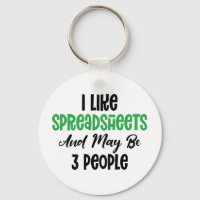 I LIKE SPREADSHEET AND MAY BE 3 PEOPLE