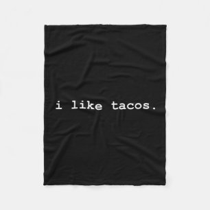 I Like Tacos Minimalist Funny  Fleece Blanket