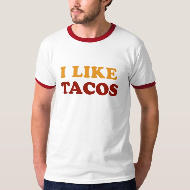 I Like Tacos T-shirt (Front)