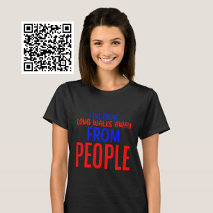 I Like Taking Long Walks Away From People T-Shirt