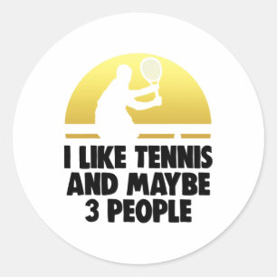 I Like Tennis Maybe 3 People Shirt Tennis Play Tee Classic Round Sticker