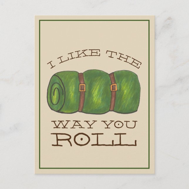 I Like The Way You Roll Camp Sleeping Bag Holiday Postcard (Front)