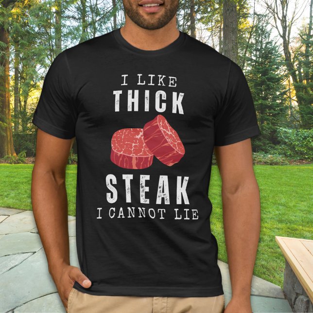 I Like Thick Steak I Cannot Lie  Funny Carnivore T-Shirt (Sink your teeth into style with our carnivore-inspired tee: 'I Like THICK STEAK I Cannot Lie.' )