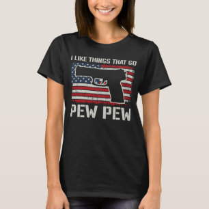 I Like Things That Go Pew Pew  Pistol Gun Owner  O T-Shirt