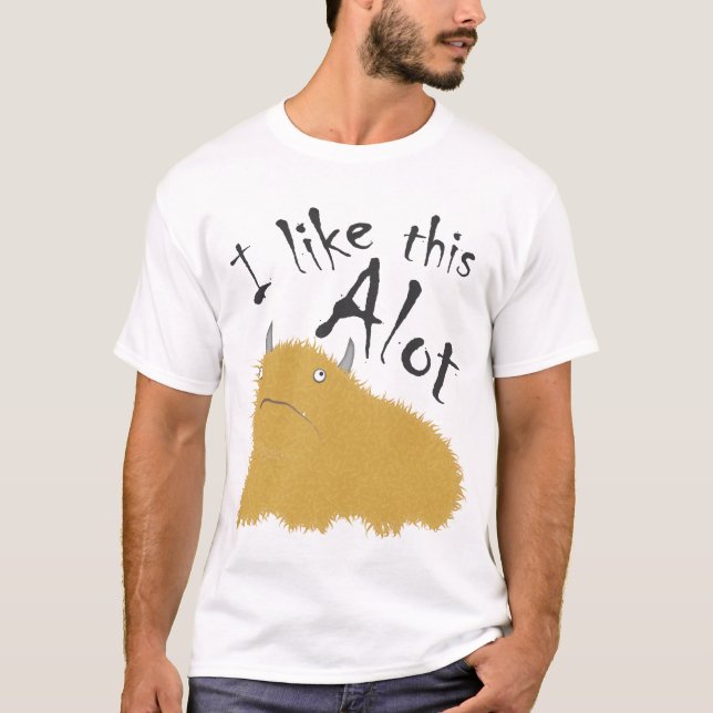 I Like This Alot T-Shirt (Front)