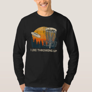 I Like Throwing Up Disc Golf Sports Golfer 1 T-Shirt