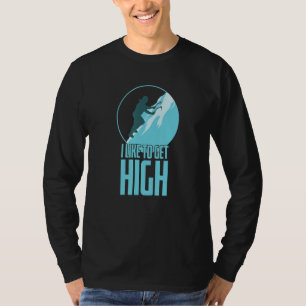 I Like to get High Ice Climbing Winter T-Shirt