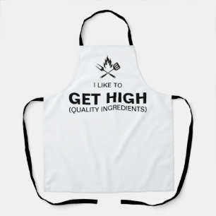 I Like To Get High Quality Ingredients  Apron