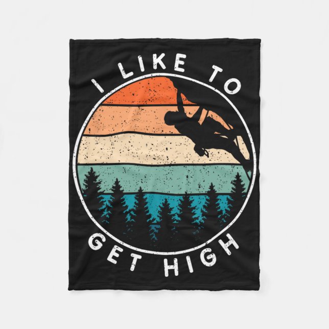 I Like To Get High Rock Climbing  Fleece Blanket (Front)
