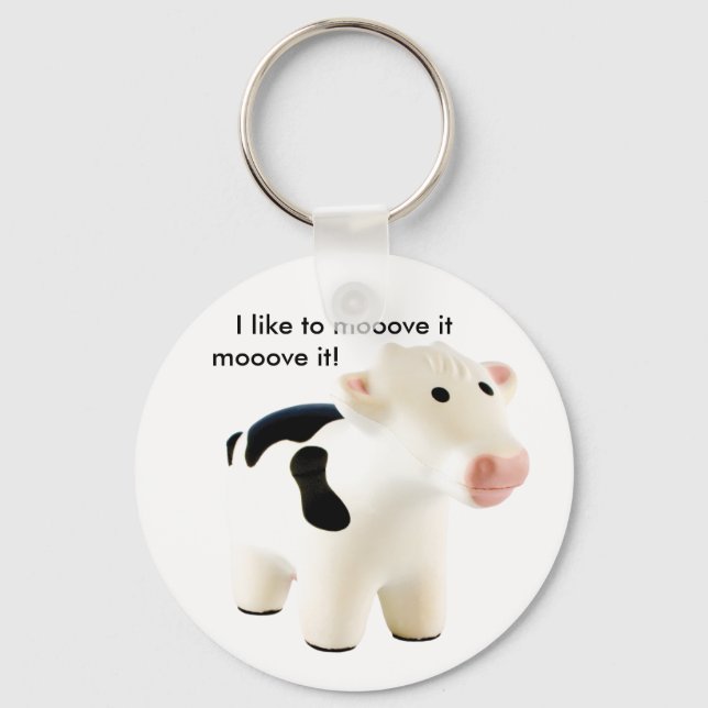 I like to mooove it mooove it ... keychain (Front)