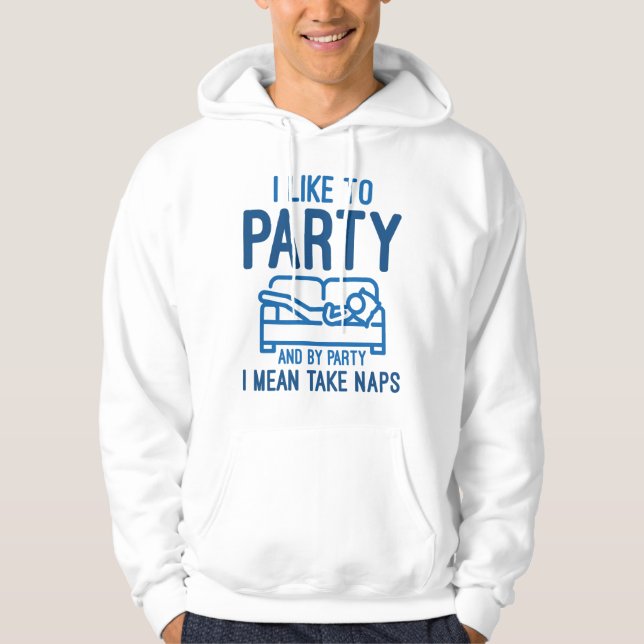 I Like To Party Hoodie (Front)