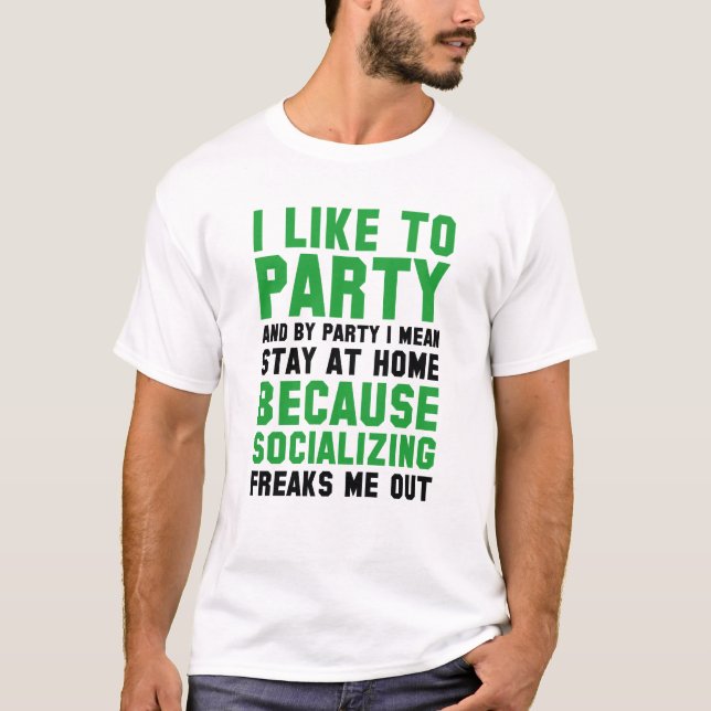 I Like To Party T-Shirt (Front)