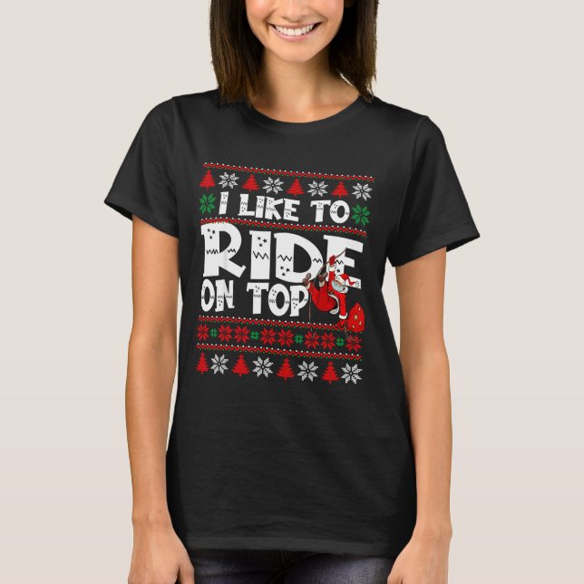 I Like To Ride On Top Funny Naughty Xmas Couple Ma (Front)