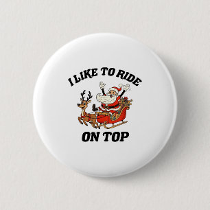 I Like To Ride On Top Funny Santa Couple Matching  6 Cm Round Badge