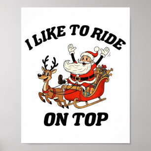I Like To Ride On Top Funny Santa Couple Matching Poster