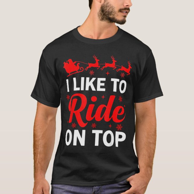 I Like To Ride On Top Funny Santa Couples Matching (Front)
