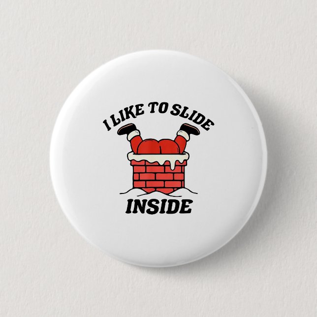 I Like To Slide Inside Funny Santa Couple Matching 6 Cm Round Badge (Front)